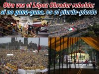 Otra vez el López Obrador rebelde; si no gana-gana, es el pierde-pierde: Carlos Ramírez