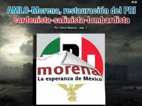 AMLO-Morena, restauración del PRI cardenista-salinista-lombardista: CarlosRamírez