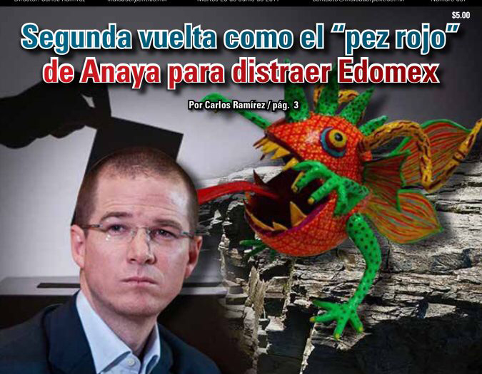 Segunda vuelta como el “pez rojo” de Anaya para distraer Edomex: Carlos Ramírez