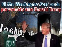 El The Washington Post se da por vencido ante Donald Trump: Carlos Ramírez