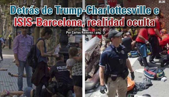 Detrás de Trump-Charlottesville e ISIS-Barcelona, realidad oculta: Carlos Ramírez