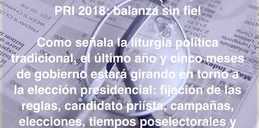 PRI 2018: balanza sin fiel: Carlos Ramírez