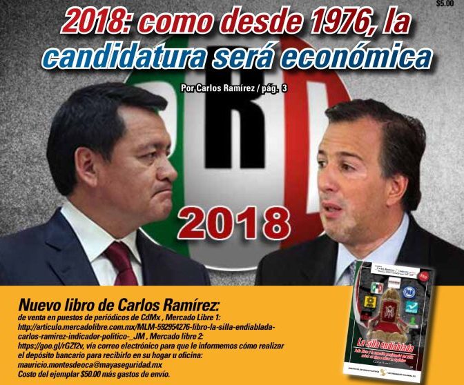 2018: como desde 1976, la candidatura será económica: Carlos Ramírez