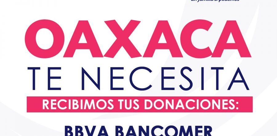 Gobierno del Estado de Oaxaca habilita cuenta para apoyar a los afectados por el sismo