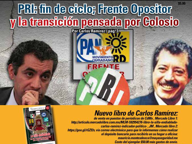 PRI: fin de ciclo; Frente Opositor y la transición pensada por Colosio: Carlos Ramírez
