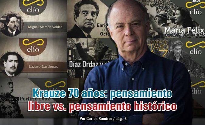 Krauze 70 años: pensamiento libre vs. pensamiento histórico: Carlos Ramírez