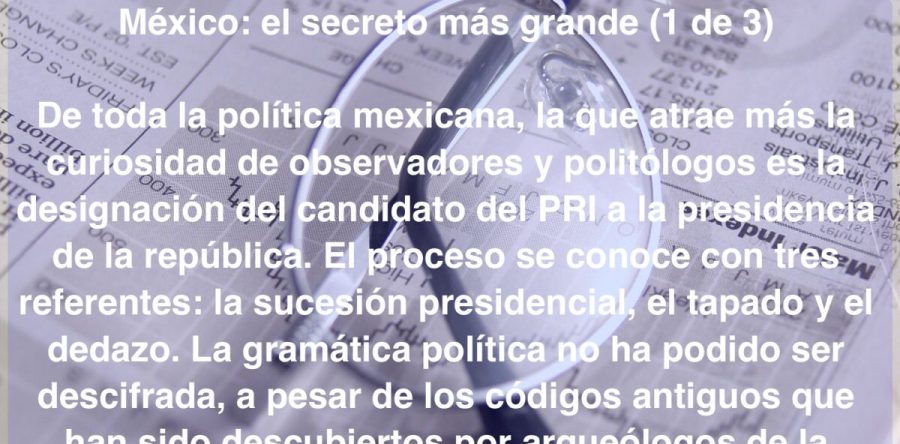 México: el secreto más grande (1 de 3): Carlos Ramírez