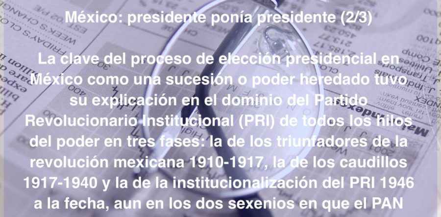 México: presidente ponía presidente (2/3): Carlos Ramírez