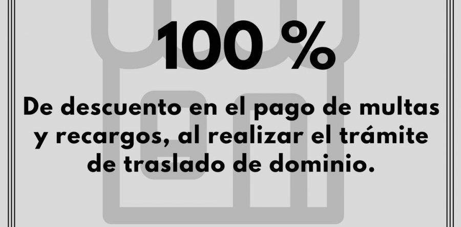 Ofrece “Borrón y cero deudas” descuentos de hasta el 100% en recargos de predial