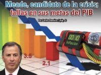 Meade, candidato de la crisis; fallas en sus metas del PIB: Carlos Ramírez
