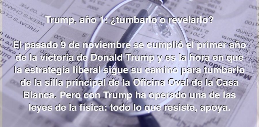 Trump, año 1: ¿tumbarlo o revelarlo?: Carlos Ramírez