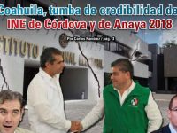 Coahuila, tumba de credibilidad del INE de Córdova y de Anaya 2018:  Carlos Ramírez