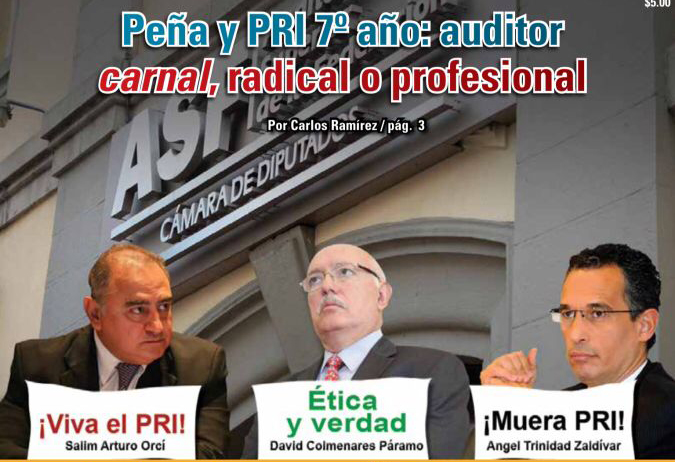 Peña y PRI 7º año: auditor carnal, radical o profesional: Carlos Ramírez