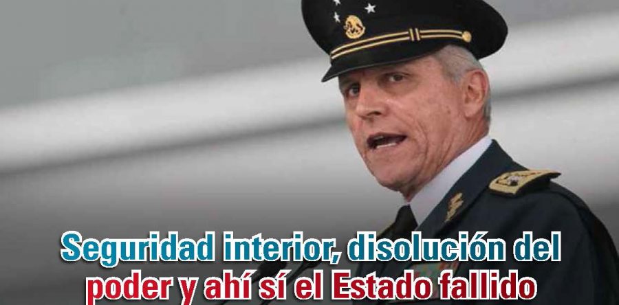 Seguridad interior, disolución del poder y ahí sí el Estado fallido: Carlos Ramírez