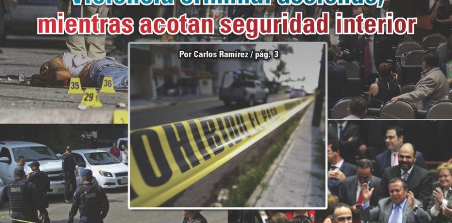 Violencia criminal asciende, mientras acotan seguridad interior: Carlos Ramírez