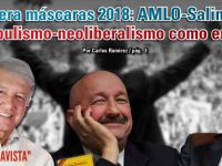 Fuera máscaras 2018: AMLO-Salinas; populismo-neoliberalismo como en 94: Carlos Ramírez