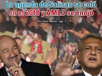 La agenda de Salinas se coló en el 2018 y AMLO se enojó: Carlos Ramírez