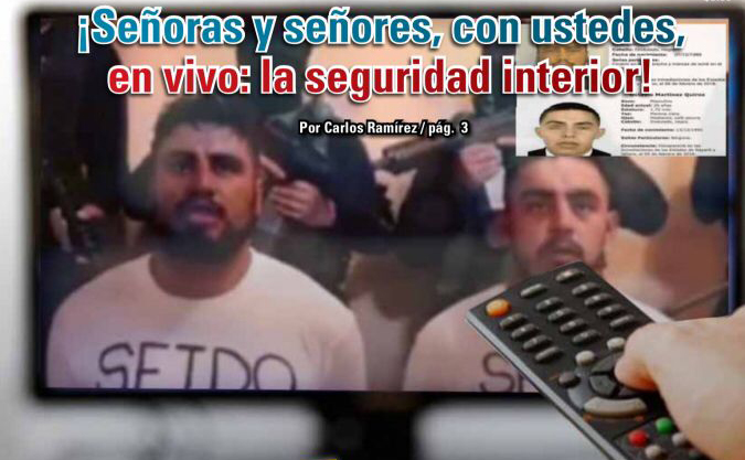 ¡Señoras y señores, con ustedes, en vivo: la seguridad interior!: Carlos Ramírez