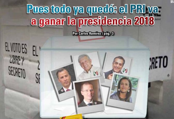 Pues todo ya quedó: el PRI va a ganar la presidencia 2018: Carlos Ramírez