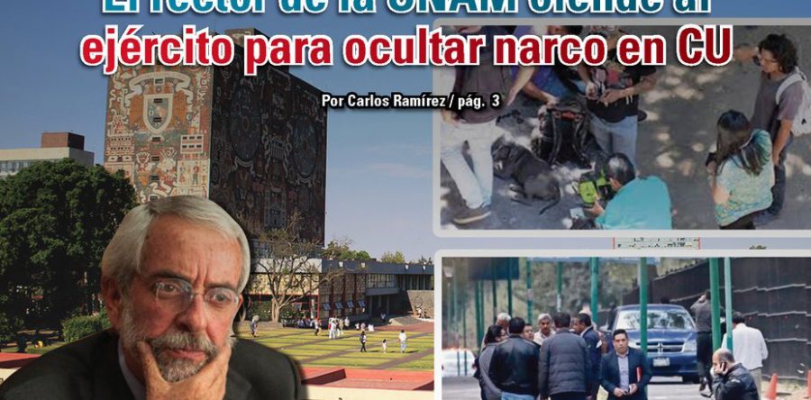 El rector de la UNAM ofende al ejército para ocultar narco en CU: Carlos Ramírez