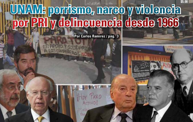 UNAM: porrismo, narco y violencia por PRI y delincuencia desde 1966: Carlos Ramírez