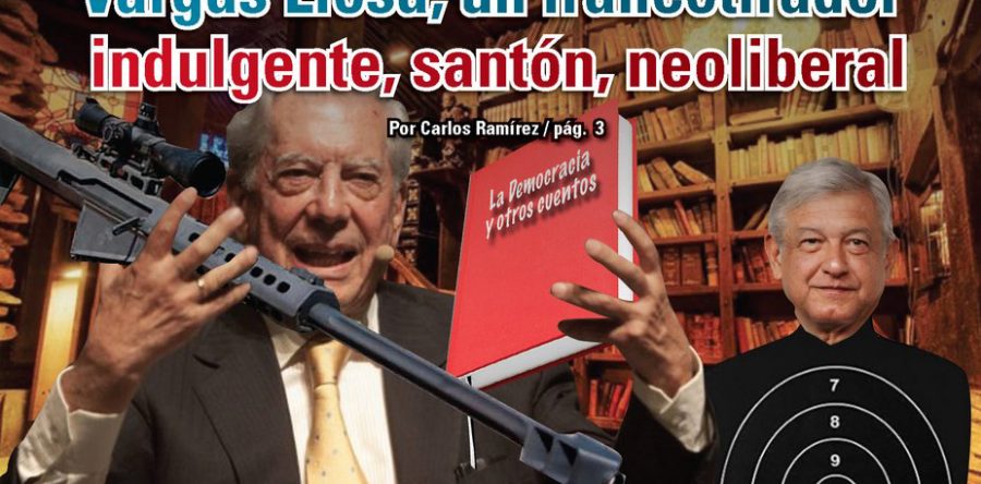 Vargas Llosa, un francotirador indulgente, santón, neoliberal: Carlos Ramírez