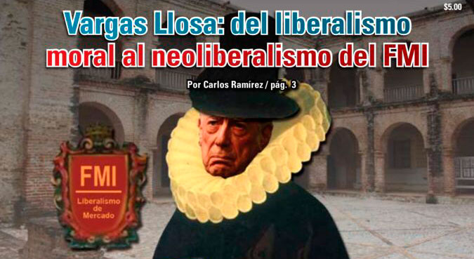 Vargas Llosa: del liberalismo moral al neoliberalismo del FMI: Carlos Ramírez