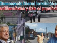 Democracia liberal fortaleció el neoliberalismo y éste al populismo: Carlos Ramírez