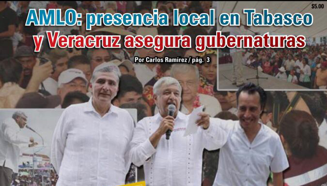 AMLO: presencia local en Tabasco y Veracruz asegura gubernaturas: Carlos Ramírez