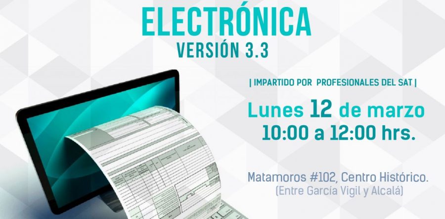 Invitan a inscribirse a la plática fiscal gratuita “Facturación Electrónica Versión 3.3”