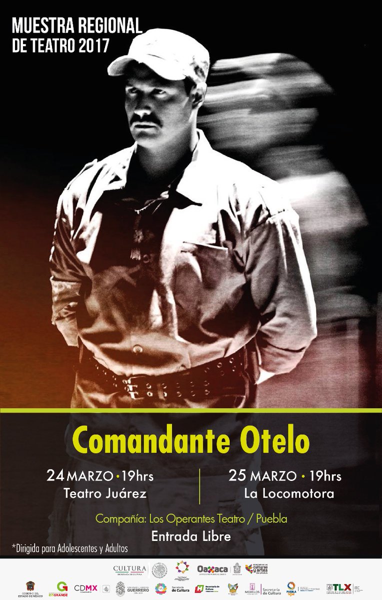 Llega “Comandante Otelo” a Oaxaca, obra de la Muestra Regional de Teatro, Itinerancia 2017
