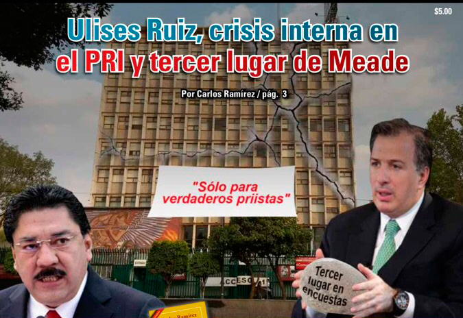 Ulises Ruiz, crisis interna en el PRI y tercer lugar de Meade: Carlos Ramírez