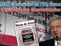 AMLO 6: prioridad es PIB; riqueza e igualdad son consecuencias: Carlos Ramírez