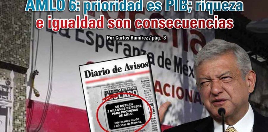 AMLO 6: prioridad es PIB; riqueza e igualdad son consecuencias: Carlos Ramírez