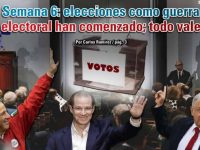 Semana 6: elecciones como guerra electoral han comenzado; todo vale: Carlos Ramírez