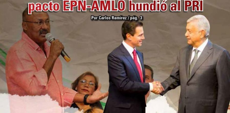 De impunidad o continuidad, el pacto EPN-AMLO hundió al PRI: Carlos Ramírez