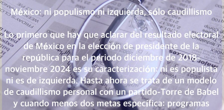 México: ni populismo ni izquierda, sólo caudillismo: Carlos Ramírez