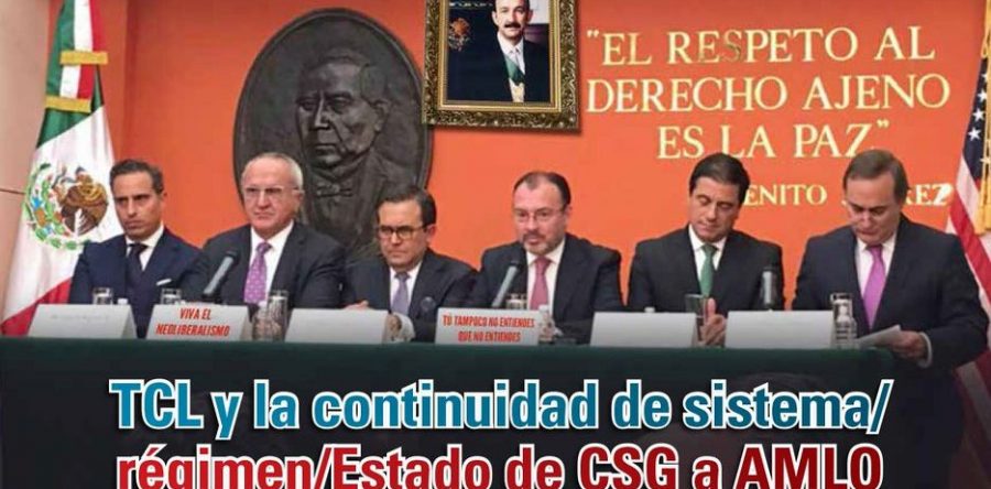TCL y la continuidad de sistema/ régimen/Estado de CSG a AMLO: Carlos Ramírez