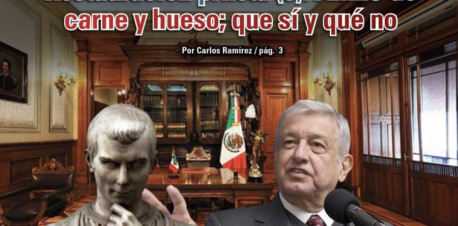 Restauración priísta (8). AMLO de carne y hueso; que sí y qué no: Carlos Ramírez