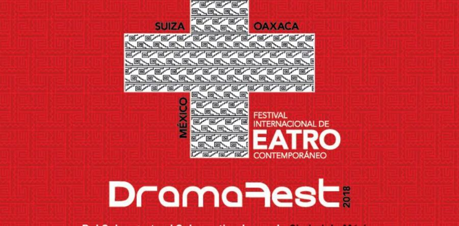 Llega a Oaxaca Festival de Teatro Contemporáneo DramaFest 2018