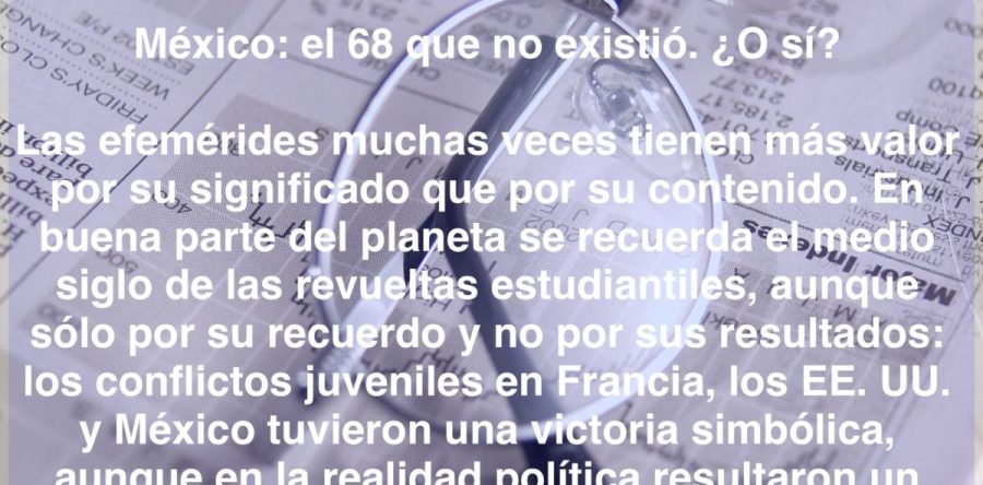 México: el 68 que no existió. ¿O sí?: Carlos Ramírez