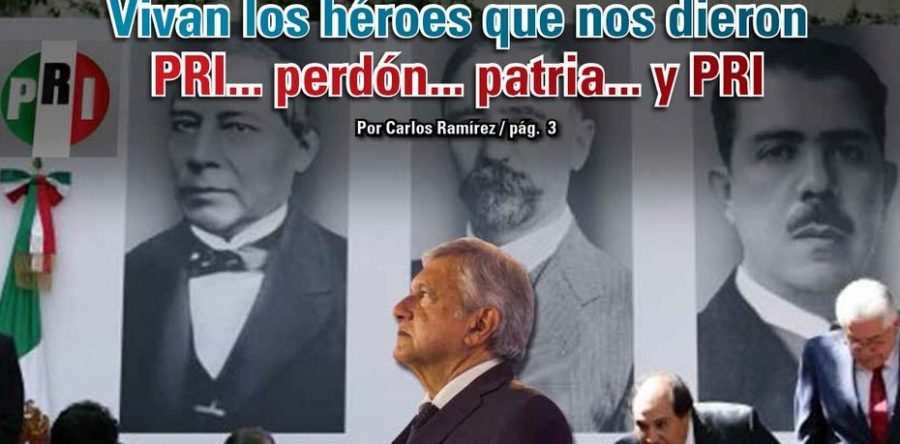 Vivan los héroes que nos dieron PRI… perdón… patria… y PRI: Carlos Ramírez