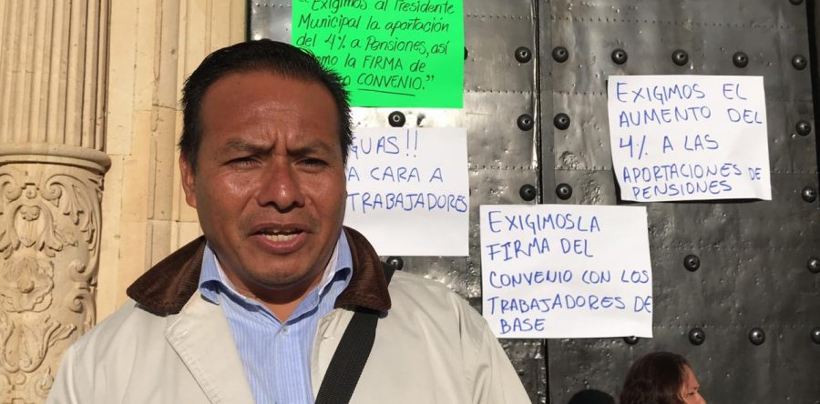 Sindicalizados del Ayuntamiento de Oaxaca de Juárez piden solución al problema del Fondo de Pensiones