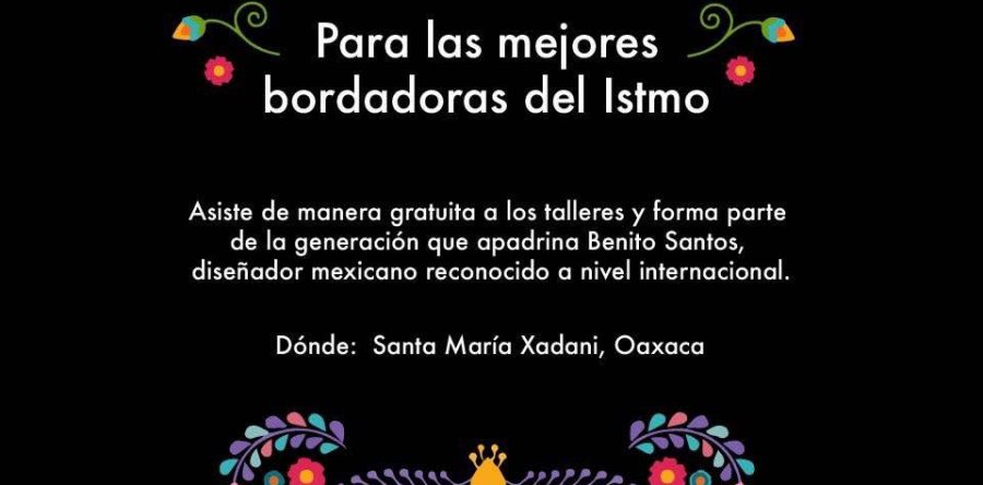 Diseñador internacional Benito Santos apadrinará a bordadoras istmeñas