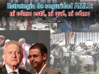 Estrategia de seguridad AMLO: ni cómo está, ni qué, ni cómo: Carlos Ramírez