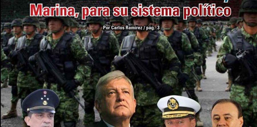 AMLO: secretarios de Defensa y Marina, para su sistema político: Carlos Ramírez