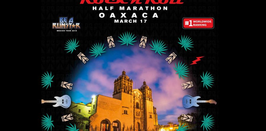 Rock’n Roll Oaxaca 2019: Oaxaca se posiciona como destino deportivo: *Francisco Ángel Maldonado Martínez