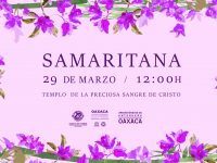 Municipio de Oaxaca de Juárez invita a disfrutar el viernes de Samaritana