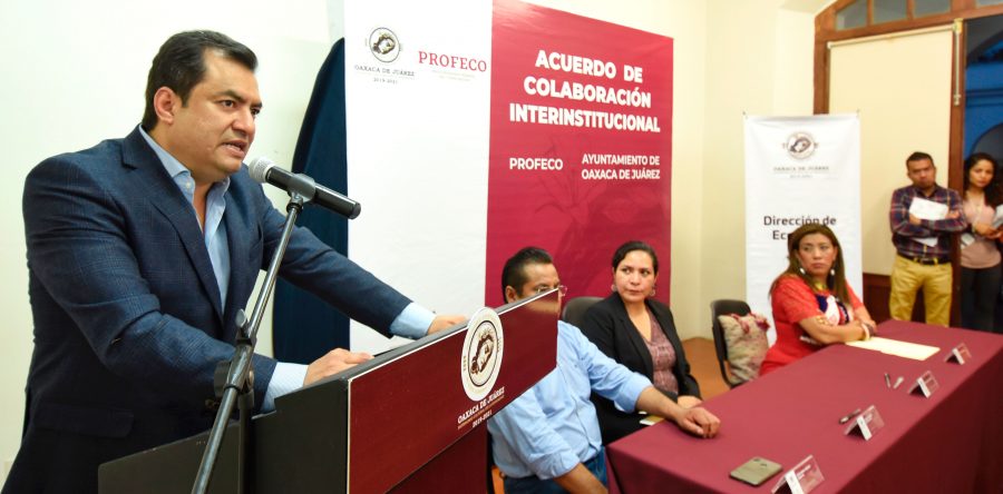 Serán garantes Gobierno capitalino y PROFECO de los derechos de los consumidores en Oaxaca de Juárez