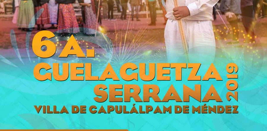 Ofrecerá Capulálpam de Méndez su Sexta Guelaguetza Serrana 2019